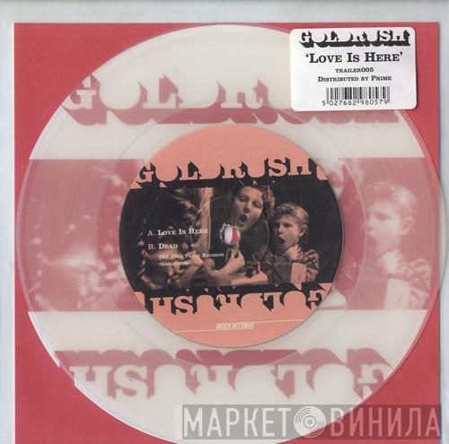 Goldrush  - Love Is Here