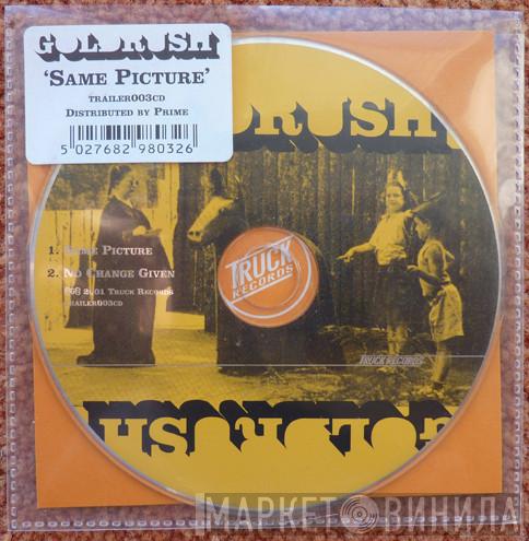 Goldrush  - Same Picture