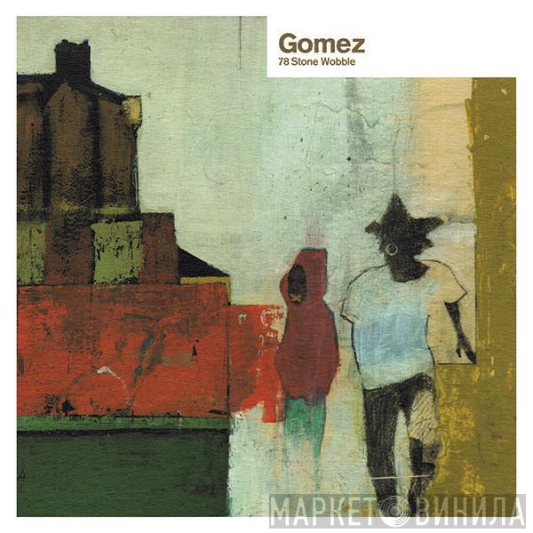  Gomez  - 78 Stone Wobble