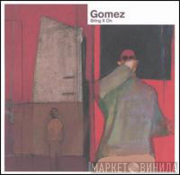  Gomez  - Bring It On