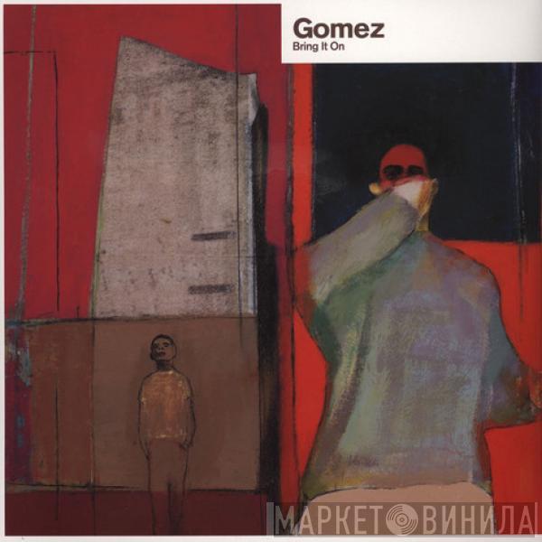  Gomez  - Bring It On