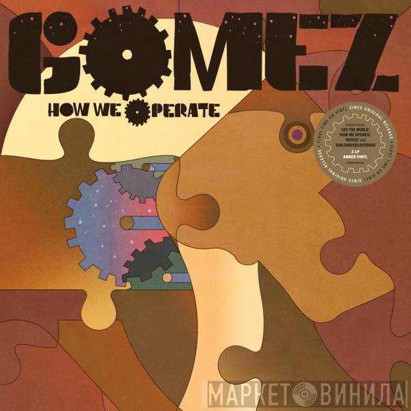 Gomez - How We Operate