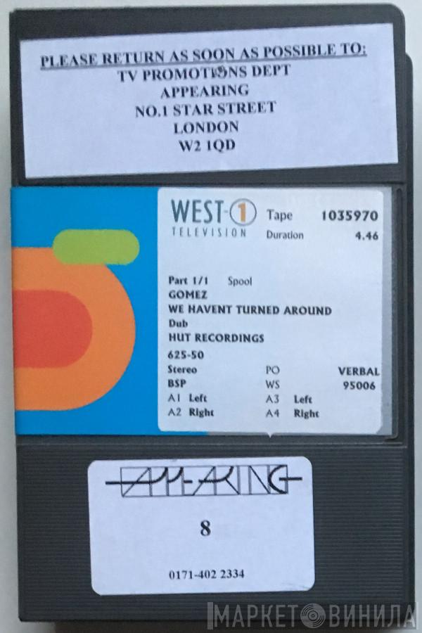  Gomez  - We Havent Turned Around