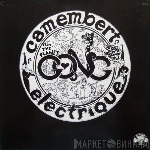  Gong  - Camembert Electrique