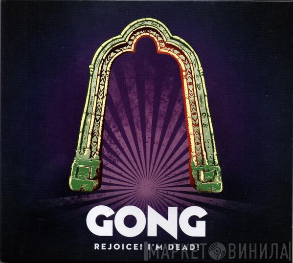Gong - Rejoice! I'm Dead!