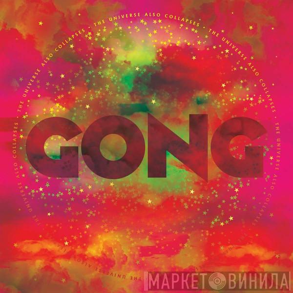 Gong - The Universe Also Collapses
