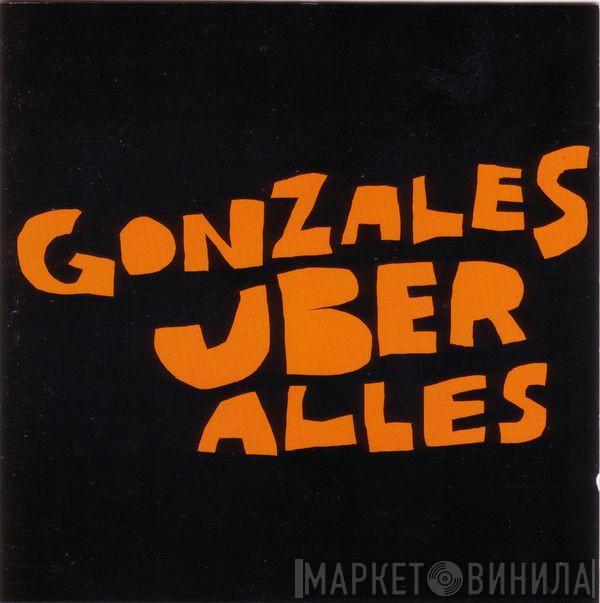 Gonzales - Gonzales Uber Alles
