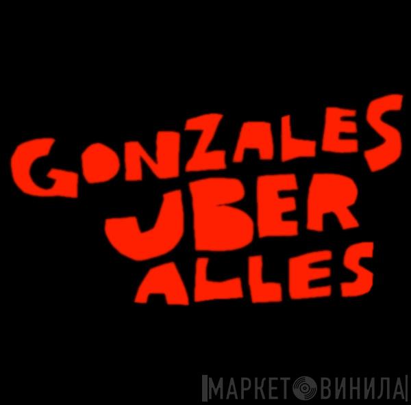  Gonzales  - Gonzales Uber Alles