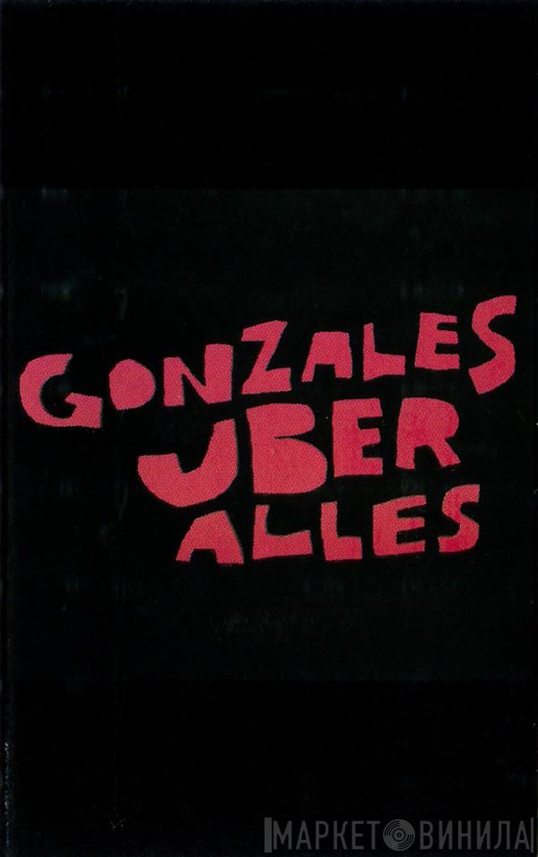  Gonzales  - Gonzales Uber Alles