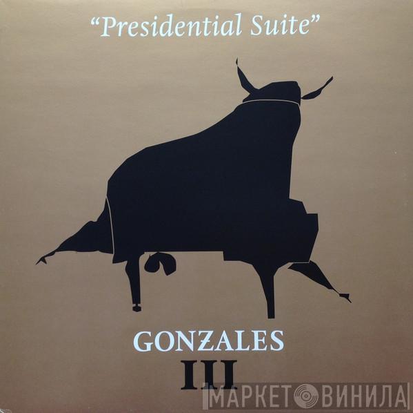  Gonzales  - III "Presidential Suite"