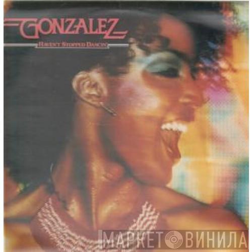 Gonzalez - Haven't Stopped Dancin'