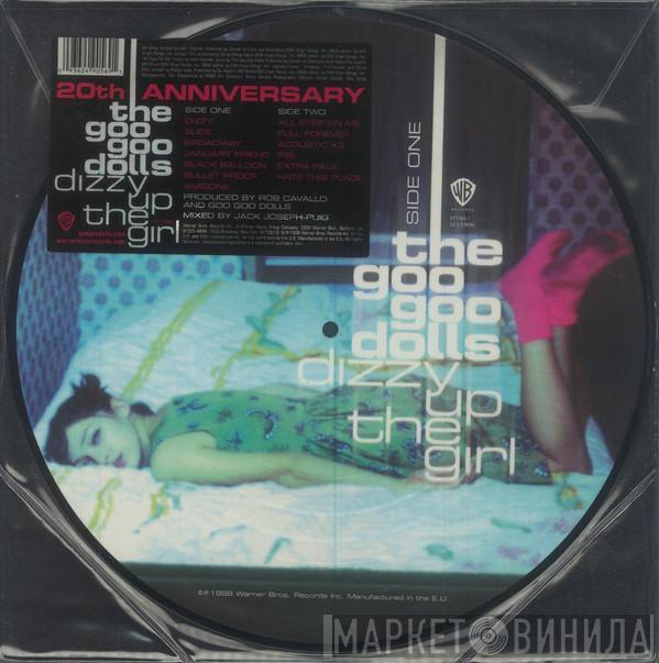  Goo Goo Dolls  - Dizzy Up The Girl
