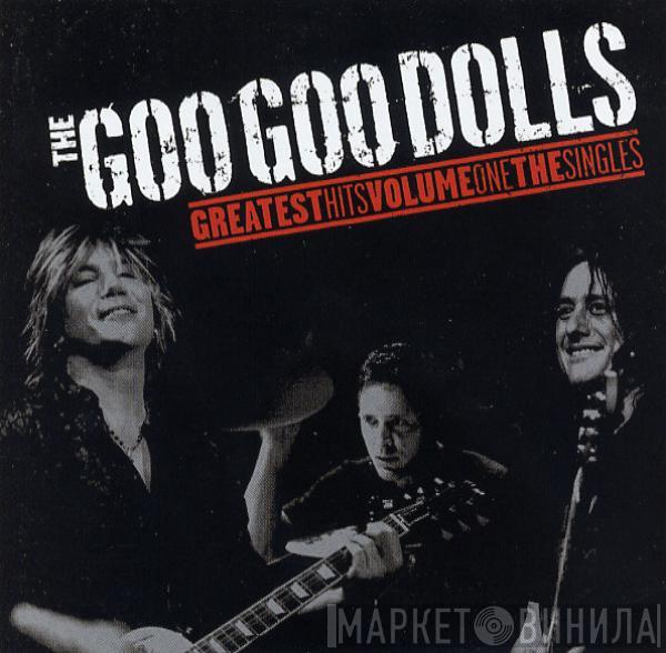  Goo Goo Dolls  - Greatest Hits Volume One: The Singles