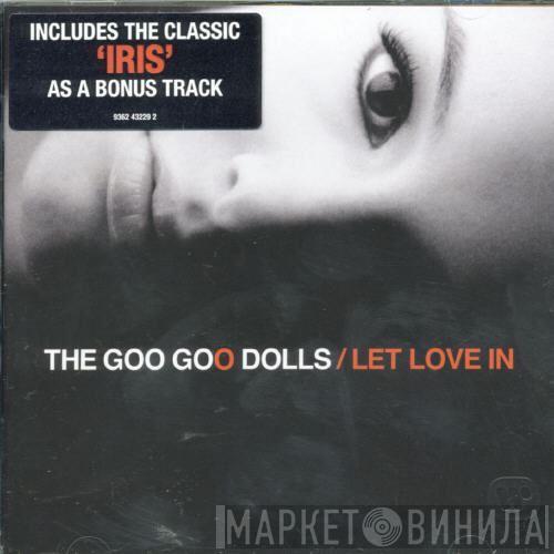 Goo Goo Dolls - Let Love In