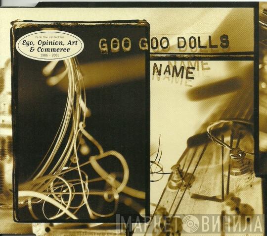  Goo Goo Dolls  - Name