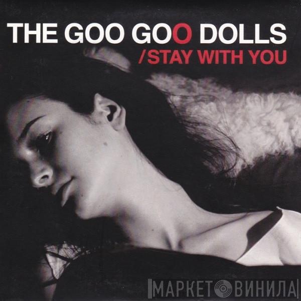 Goo Goo Dolls - Stay With You