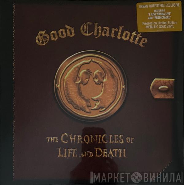  Good Charlotte  - The Chronicles Of Life And Death