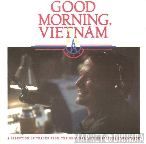  - Good Morning, Vietnam - A Selection Of Tracks From The Original Motion Picture Soundtrack