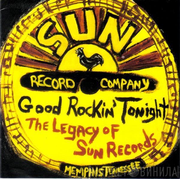  - Good Rockin' Tonight - The Legacy Of Sun Records