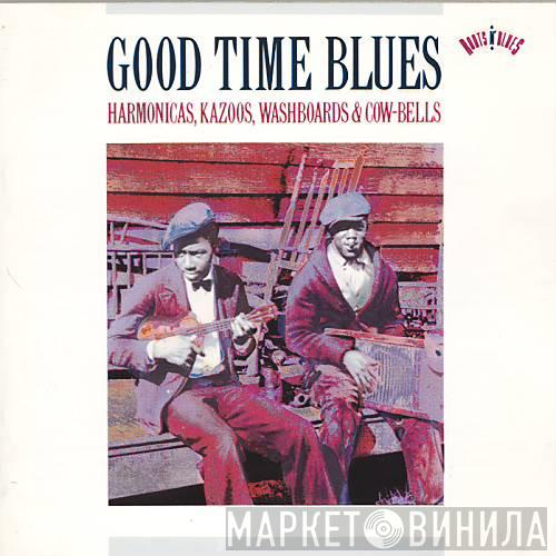  - Good Time Blues
