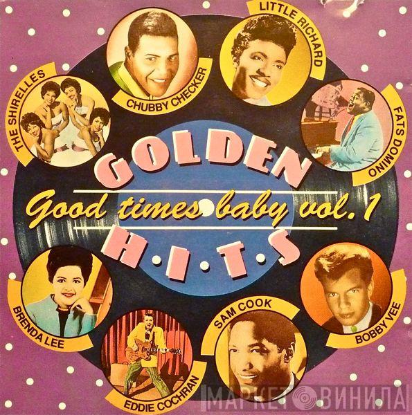  - Good Times Baby Vol. 1