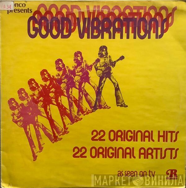  - Good Vibrations 22 Original Hits 22 Original Artists