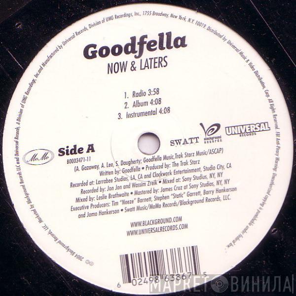 Goodfella - Now & Laters