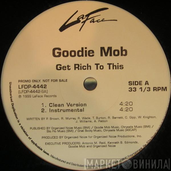 Goodie Mob - Get Rich To This