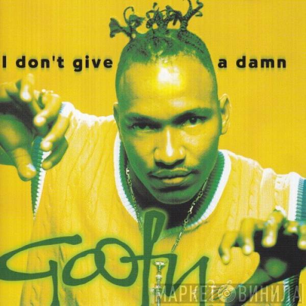 Goofy - I Don't Give A Damn