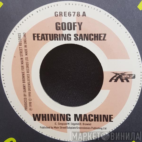 Goofy, Sanchez - Whining Machine
