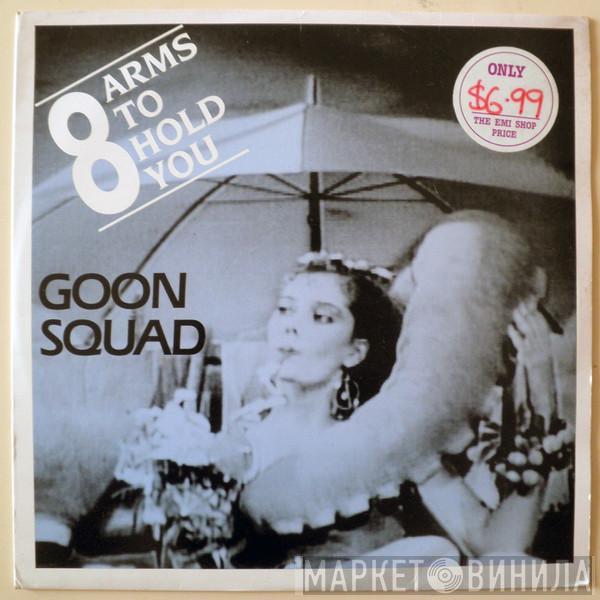  Goon Squad  - Eight Arms To Hold You