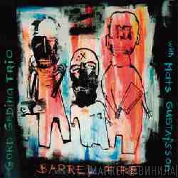 Gord Grdina Trio, Mats Gustafsson - Barrel Fire