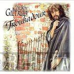 Gordon Giltrap - Troubadour