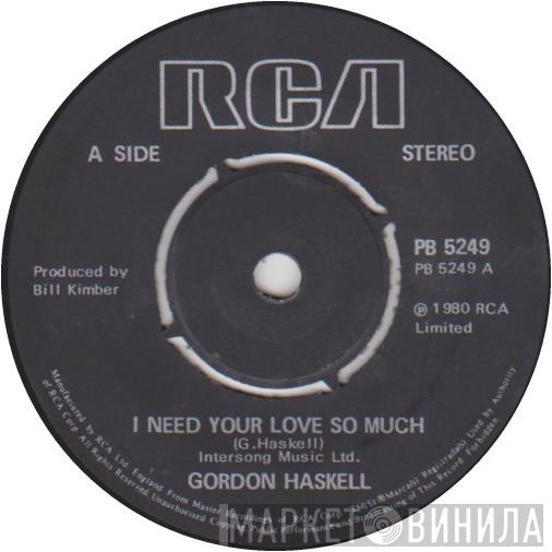  Gordon Haskell  - I Need Your Love So Much