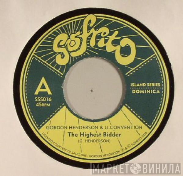 Gordon Henderson & U Convention - The Highest Bidder / Hard World