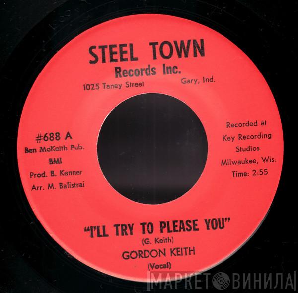 Gordon Keith - I'll Try To Please You