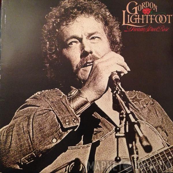 Gordon Lightfoot - Dream Street Rose