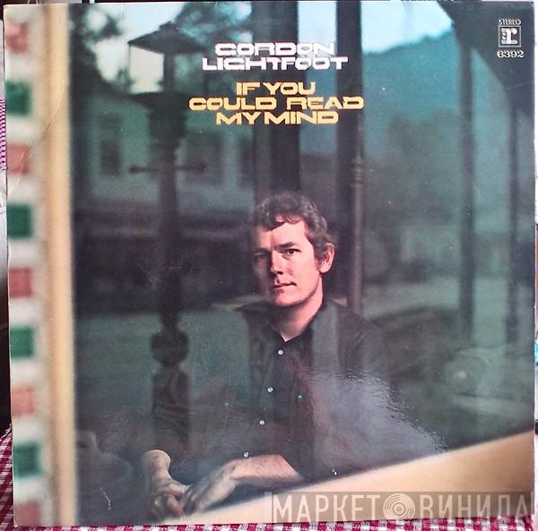  Gordon Lightfoot  - If You Could Read My Mind