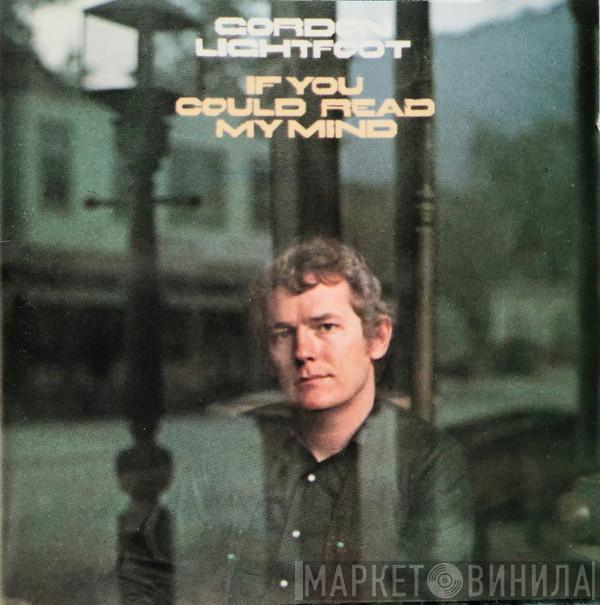  Gordon Lightfoot  - If You Could Read My Mind