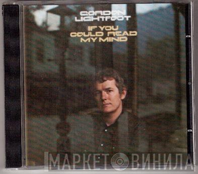  Gordon Lightfoot  - If You Could Read My Mind