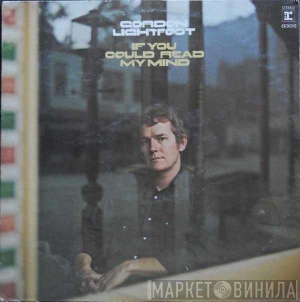  Gordon Lightfoot  - If You Could Read My Mind