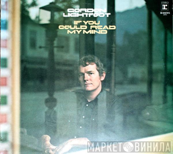  Gordon Lightfoot  - If You Could Read My Mind