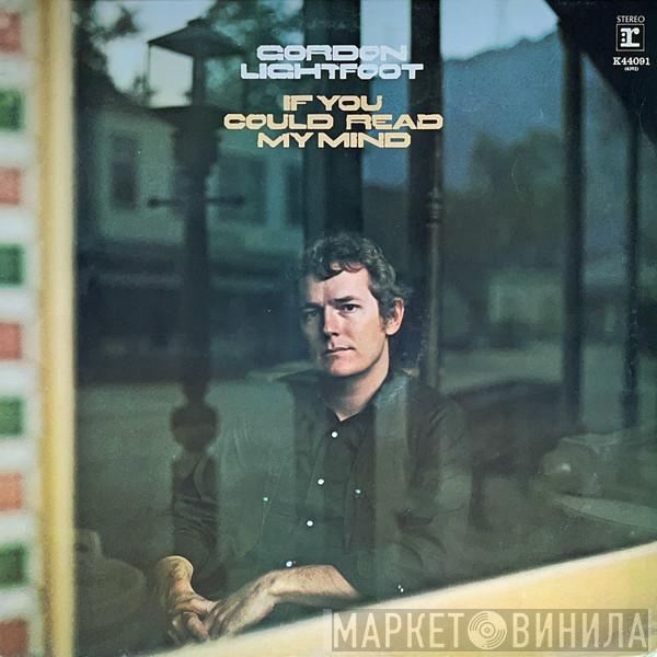  Gordon Lightfoot  - If You Could Read My Mind