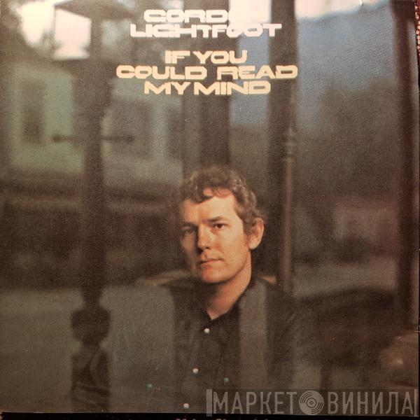 Gordon Lightfoot  - If You Could Read My Mind
