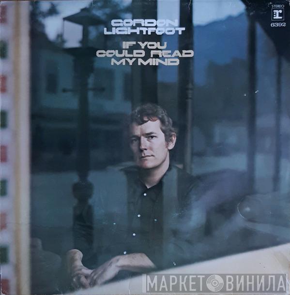  Gordon Lightfoot  - If You Could Read My Mind