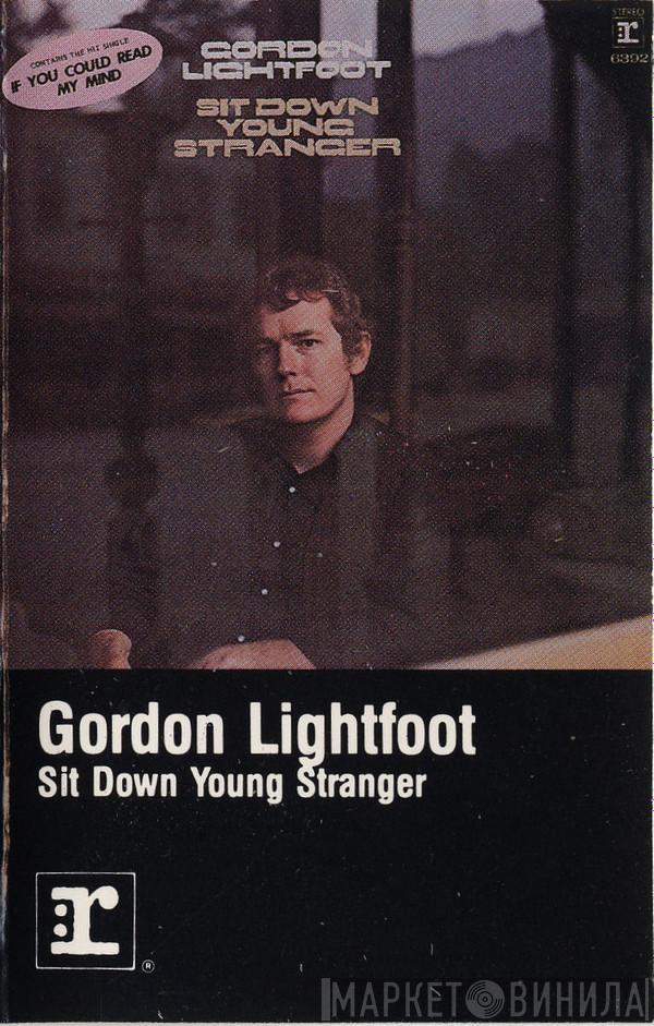  Gordon Lightfoot  - Sit Down Young Stranger