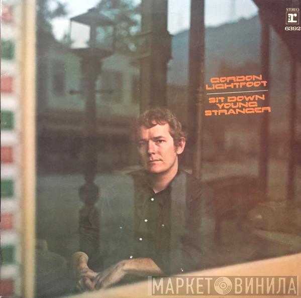  Gordon Lightfoot  - Sit Down Young Stranger