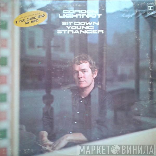  Gordon Lightfoot  - Sit Down Young Stranger