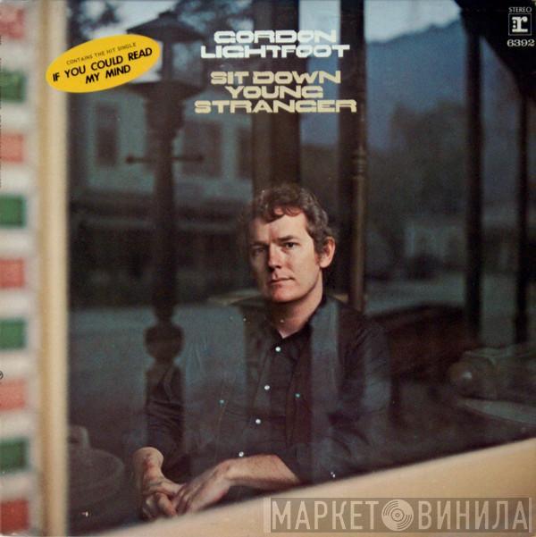  Gordon Lightfoot  - Sit Down Young Stranger