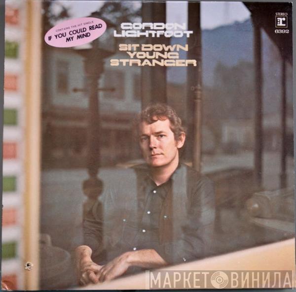  Gordon Lightfoot  - Sit Down Young Stranger